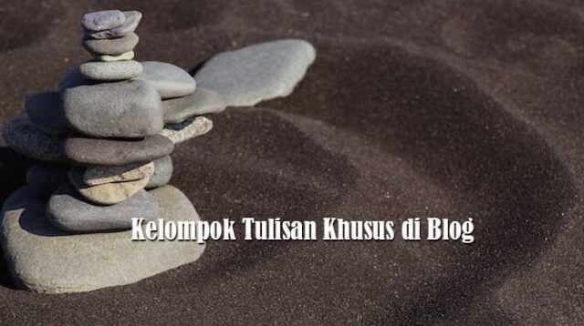 Kelompok Tulisan Khusus di Blog