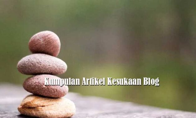 Kumpulan Artikel Kesukaan Blog