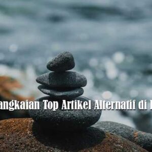 Rangkaian Top Artikel Alternatif di Blog